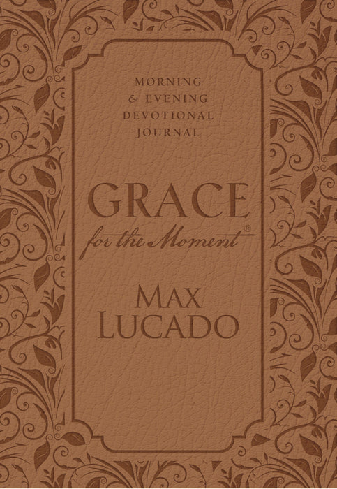 Grace for the Moment: Morning & Evening Devotional Journal by Max Lucado