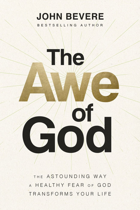 The Awe of God by John Bevere