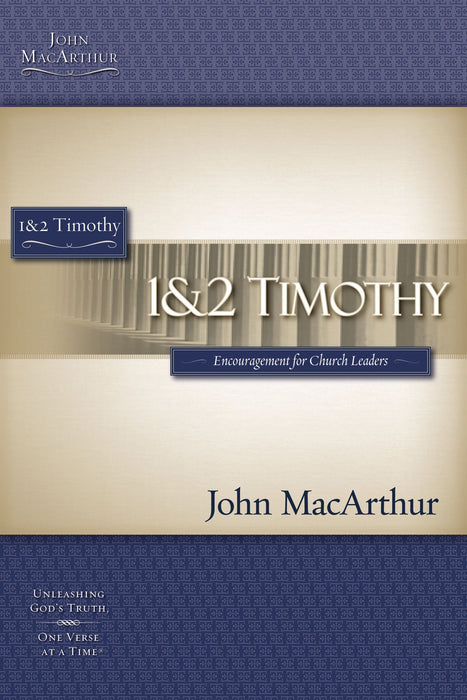 1 & 2 Timothy by John MacArthur (MacArthur Bible Studies)