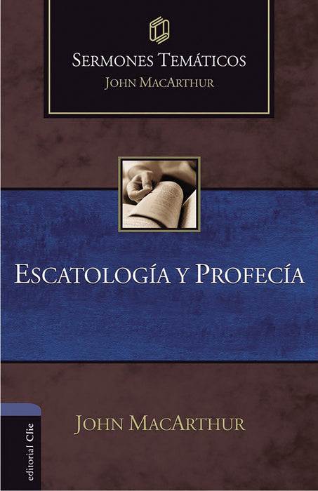 Escatología Y Profecía por John MacArthur