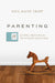 Parenting by Paul David Tripp