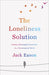 The Loneliness Solution by Jack Eason