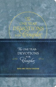 The One Year Devotions for Couples by David Ferguson and Theresa Ferguson