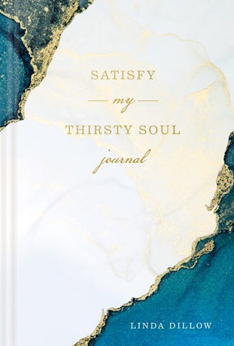 Satisfy My Thirsty Soul Journal by Linda Dillow