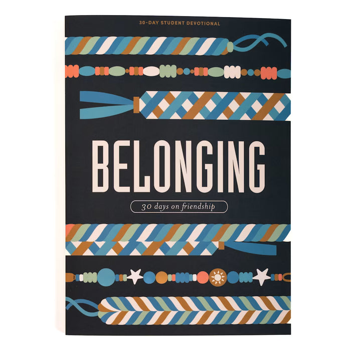 Belonging - Teen Devotional: 30 Days on Friendship