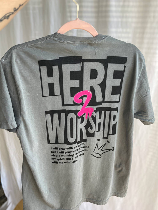 Here 2 Worship Graphic T-Shirt