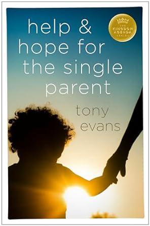 HELP & HOPE FOR THE SINGLE PARENT - EVANS - Morning Star Christian Bookstores