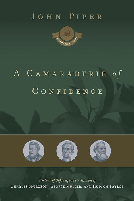 A Camaraderie of Confidence - John Piper