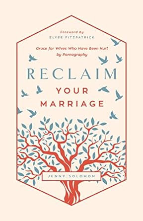 RECLAIM YOUR MARRIAGE - JENNY SOLOMON - Morning Star Christian Bookstores