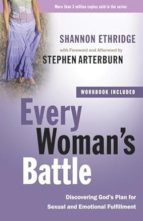 Every Woman's Battle - Shannon Ethridge and Stephen Arterburn