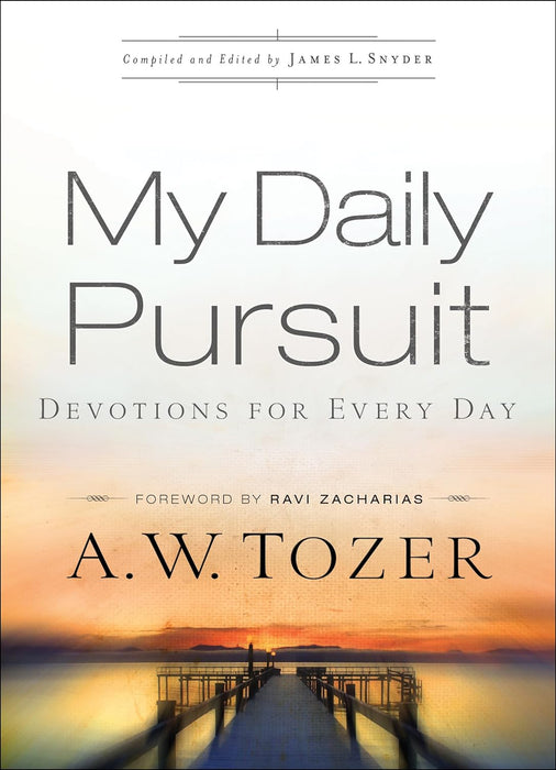 My Daily Pursuit 2013 ed - A W Tozer