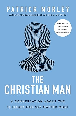 The Christian Man - Patrick Morley - Morning Star Christian Bookstores