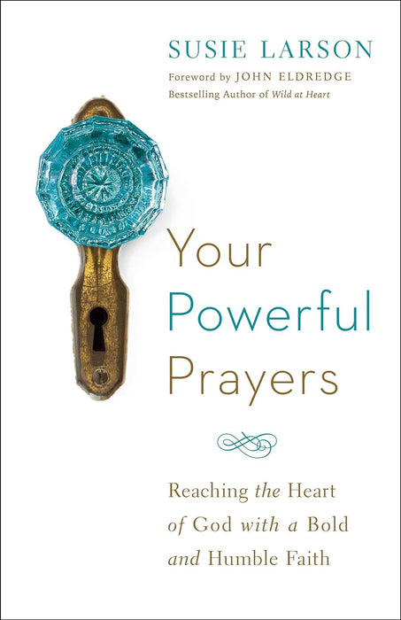 Your Powerful Prayers - Larson