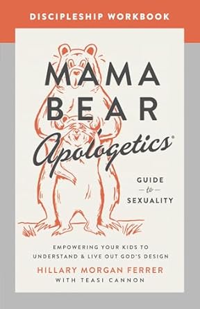 Mama Bear Apologetics Guide to Sexuality Discipleship Workbook - Hillary Morgan Ferrer - Morning Star Christian Bookstores