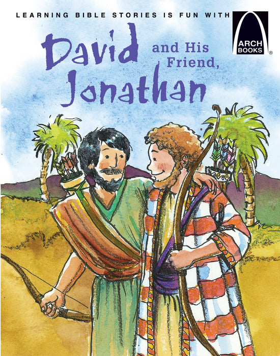 DAVID AND HIS FRIEND JONATHAN ARCH BOOKS