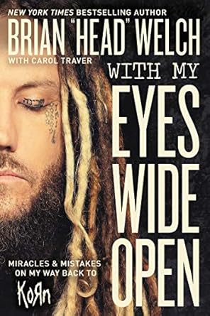WITH MY EYES WIDE OPEN - BRIAN WELCH - Morning Star Christian Bookstores