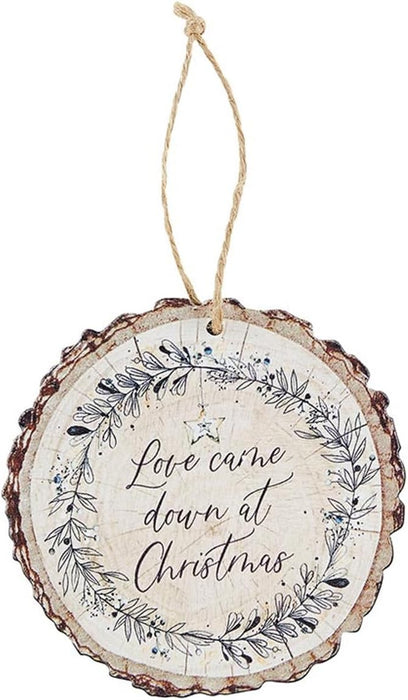 Love Came Down at Christmas Wood Slice Ornament