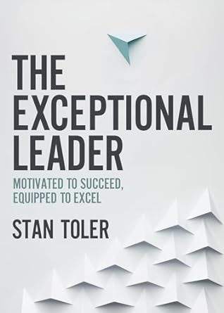 THE EXCEPTIONAL LEADER - STAN TOLER - Morning Star Christian Bookstores