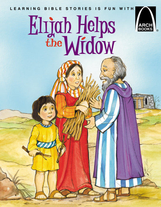 ELIJAH HELPS A WIDOW ARCH BOOKS