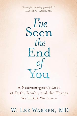 I've Seen the End of You - W. Lee Warren MD - Morning Star Christian Bookstores