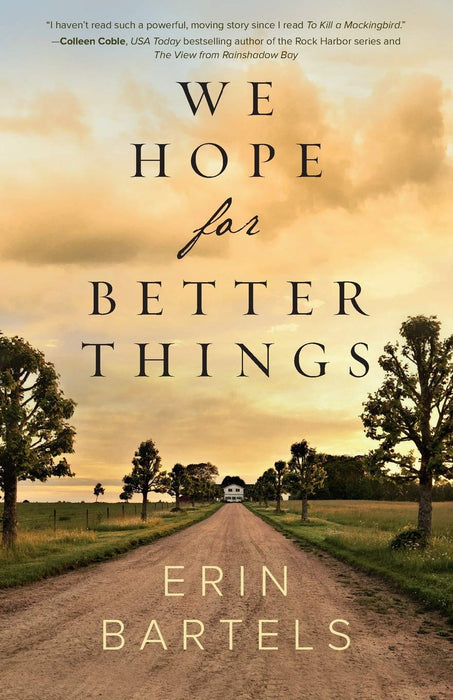 We Hope for Better Things, Erin Bartels