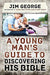A YOUNG MAN'S GUIDE TO DISCOVERING HIS BIBLE - JIM GEORGE - Morning Star Christian Bookstores