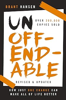 Unoffendable rev & upd - Brant Hansen - Morning Star Christian Bookstores