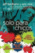 SOLA PARA CHICOS - FELDHAHN/RICE - Morning Star Christian Bookstores