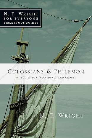 COLOSSIANS & PHILEMON -N. T. WRIGHT