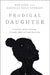 Prodigal Daughter, Rob and Danielle Koke - Morning Star Christian Bookstores