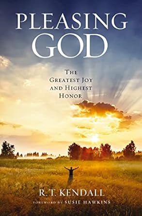 Pleasing God - R T Kendall - Morning Star Christian Bookstores