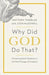 Why Did God Do That?: Discovering God's Goodness - Morning Star Christian Bookstores