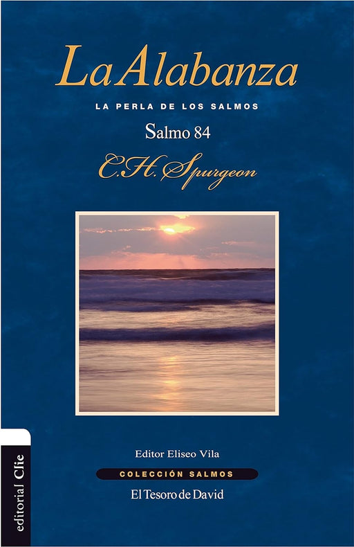 SALMO 84 LA ALBANZA - SPURGEON - Morning Star Christian Bookstores