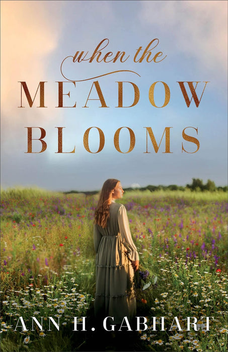 WHEN THE MEADOW BLOOMS - ANN GABHART