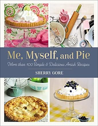 Me, Myself, and Pie - Sherry Gore - Morning Star Christian Bookstores