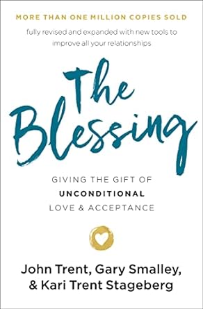 The Blessing (expanded) - John Trent & Gary Smalley & Kari Trent Stageberg - Morning Star Christian Bookstores