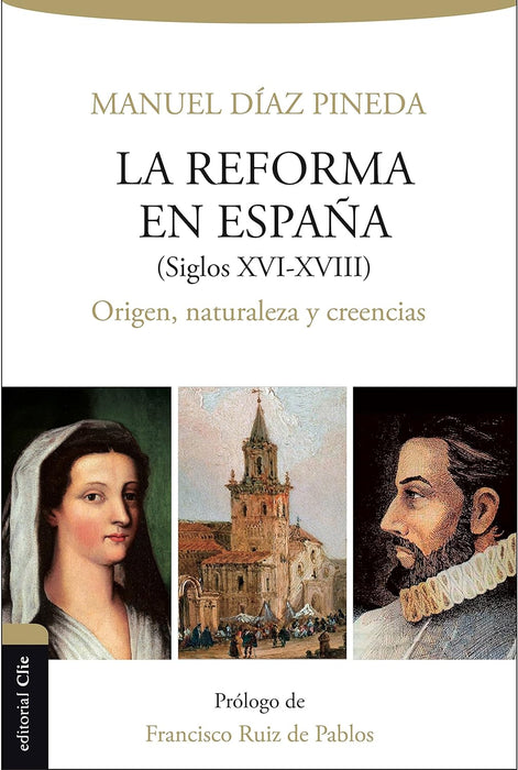 THE REFORMATION IN SPAIN  14TH 18TH CENTURIES - Morning Star Christian Bookstores