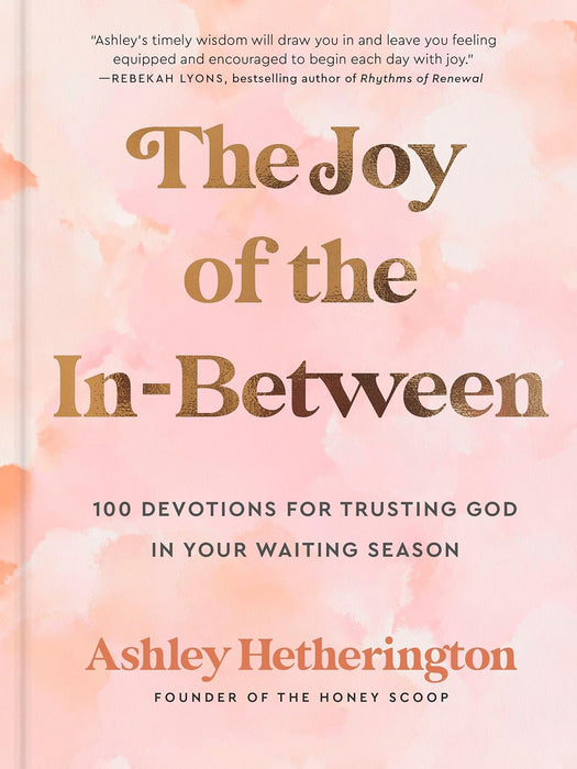 The Joy Of The In-Between by Ashley Hetherington