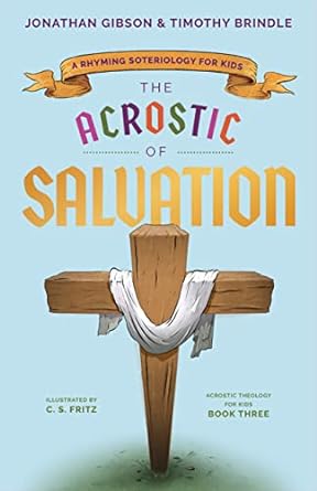 The Acrostic of Salvation - Jonathan Gibson - Morning Star Christian Bookstores