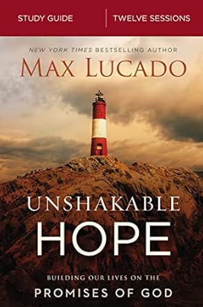 Unshakable Hope study - Max Lucado - Morning Star Christian Bookstores