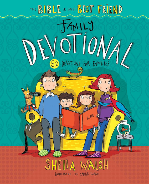 BIBLE IS MY BEST FRIEND FAMILY DEVOTIONAL - Sheila Walsh