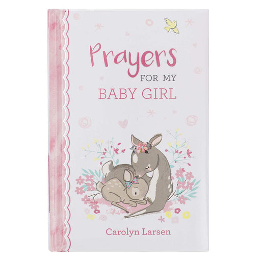 Prayers for My Baby Girl Prayer Book-Larsen - Morning Star Christian Bookstores