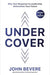 UNDER COVER - JOHN BEVERE - Morning Star Christian Bookstores