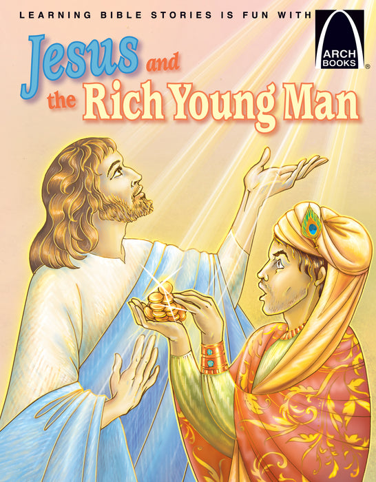 JESUS AND THE RICH YOUNG MAN ARCH BOOKS