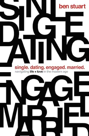 SINGLE DATING ENGAGED MARRIED - BEN STUART