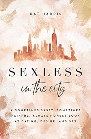 Sexless in the City - Kat Harris