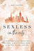 Sexless in the City - Kat Harris - Morning Star Christian Bookstores