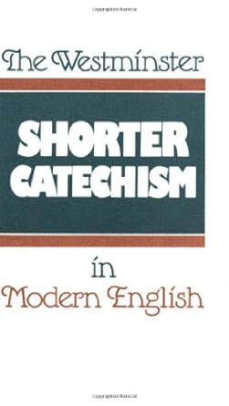WEST SHORTER CATECHISM MODERN ENG