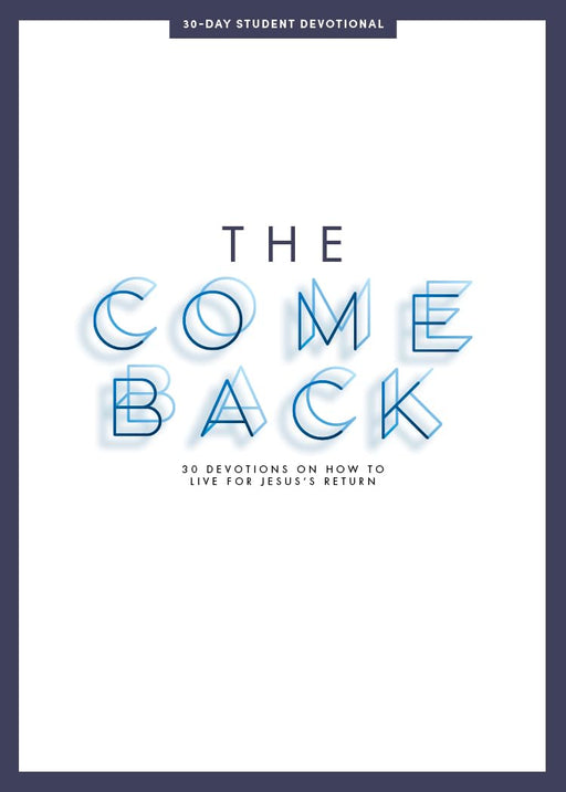 THE COMEBACK 30-DAY STUDENT DEVOTIONAL - Morning Star Christian Bookstores