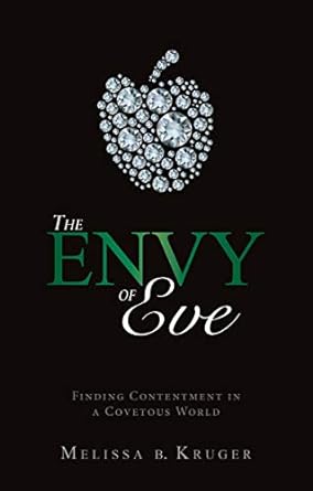 THE ENVY OF EVE - MELISSA KRUGER - Morning Star Christian Bookstores